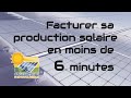 Facturer sa production photovoltaque en moins de 6 minutes