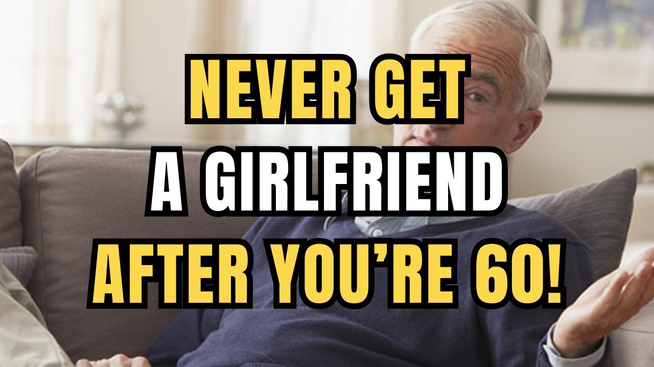Мужчины старше 60 лет: 5 причин никогда не заводить девушку (Жестокая правда)