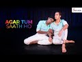 Agar Tum Saath Ho | Tamasha | Sitting Choreography | Natya Social #DanceWithPride