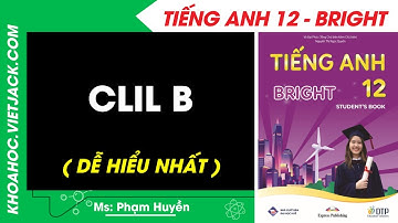 Tiếng Anh 12 Bright - CLIL B (Personal, Social and Health Education) - Trang 52 (DỄ HIỂU NHẤT)