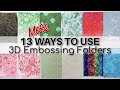 13 ways to use 3d embossing folders