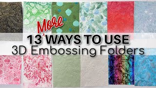 13 Ways to use 3D Embossing Folders