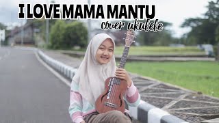 BILANG PA MAMA MANTU - BULAN SUTENA || COVER UKULELE BY NAYLA RATU