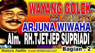 PUPIL GOLEK BY PUPPET R.H. CECEP SUPRIADI TITLE. ARJUNA WIWAHA PART 2 @SENIBUDAYASGP