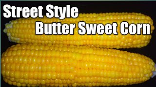 Street Style Sweet Corn|Butter Sweet Corn RecipeCorn Viral Trending trending video On Sweet corn