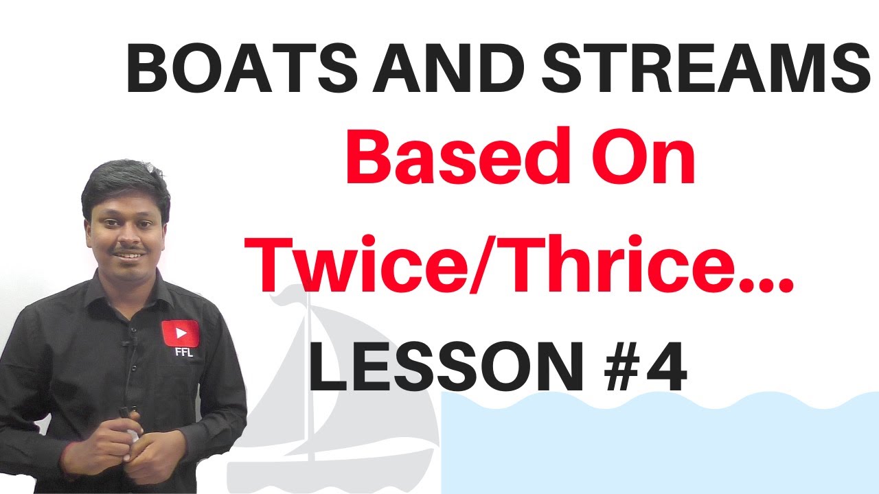 Boats and Streams || Based On Twice,Thrice., || Lesson #4