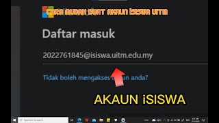 CARA MUDAH buat AKAUN iSISWA UITM CARA MUDAH buat AKAUN iSISWA UITM