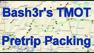 Bash3rs TMOT Pretrip - Camping Gear and the Necessities