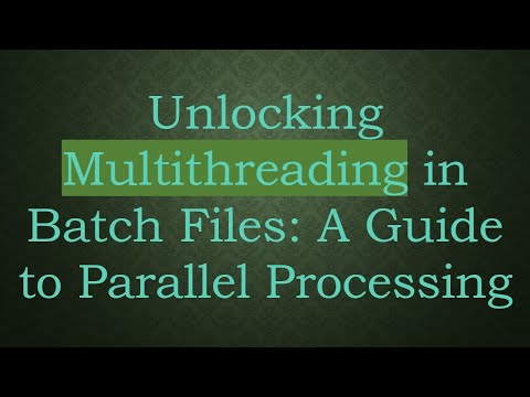 Unlocking Multithreading in Batch Files: A Guide to Parallel Processing