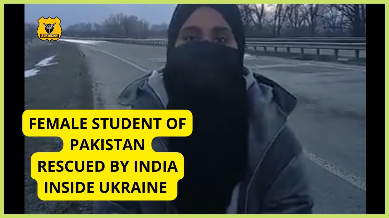 PAKISTAN  STUDENT EVACUATED BY INDIA FROM UKRAINE -STRATINDIA NEWS UPDATE
