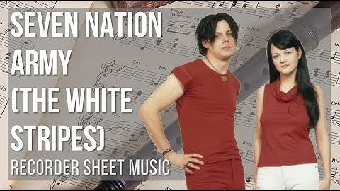 Recorder Sheet Music: How to play Seven Nation Army by The White Stripes