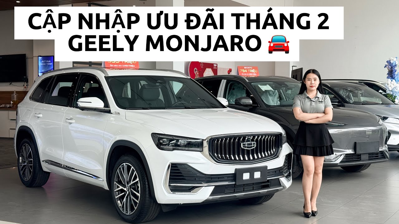 CHÀO THÁNG MỚI – ƯU ĐÃI CỰC TỐT CÙNG GEELY MONJARO 🚘