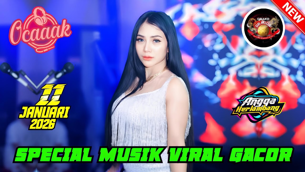 "MUSIK GACOR MELAYANG TINGGI" DJ OCAAAK 11 JANUARI 2026 FULL BASS | GRAND DRAGON PEKANBARU 