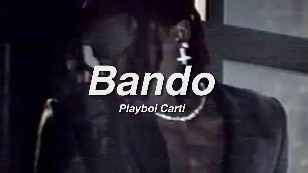 Playboi Carti   Bando Lyrics