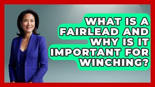 What Is A Fairlead And Why Is It Important For Winching? - Big Truck Lovers