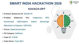 Kavach-Opt | Indigenous GPU-Accelerated Optimization Solver | SIH 2026 | Team S8ul Update