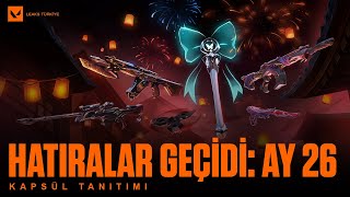 Hatıralar Geçidi: Ay 26 Kapsül Tanıtımı - Valorant