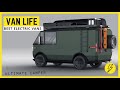 The future of van life is electric. Overview of the new electric vans (Canoo, Arrival & Tesla)