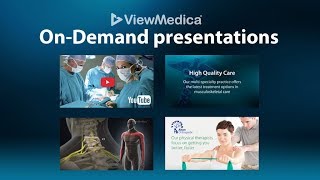 About ViewMedica On-Demand Presentations