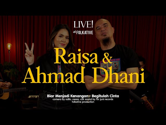 Raisa u0026 Ahmad Dhani Session | Live! at Folkative class=