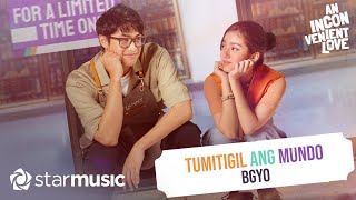 Tumitigil Ang Mundo - BGYO (Lyrics) | from An Inconvenient Love OST