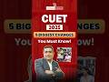 CUET 2025: 5 BIGGEST Changes You MUST Know! | Major Changes in CUET UG 2025 | FinTram Global