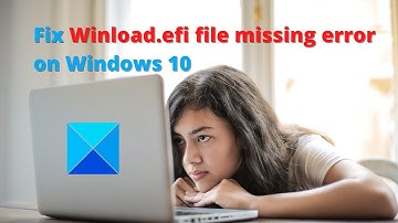 Fix Winload.efi file missing error on Windows 11