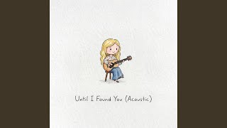 Until I Found You (Acoustic)