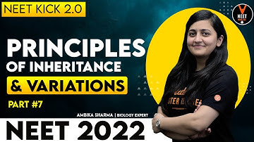 Principles of Inheritance and Variation Class 12  #7 | NEET 2022 | NEET Biology | Ambika Ma