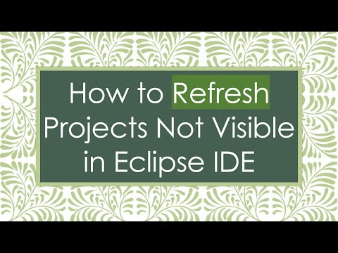 How to Refresh Projects Not Visible in Eclipse IDE