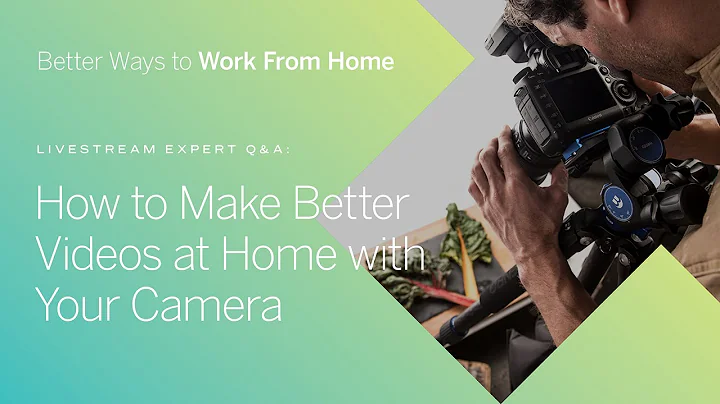 How to Make Better Videos at Home with a Camera RE...