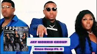 Jay Morris Group - Knee Deep Part II