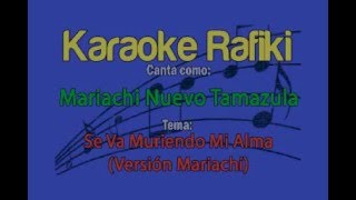 Miniatura de vídeo de "Mariachi Nuevo Tamazula - Se Va Muriendo Mi Alma (Versión Mariachi) Karaoke Demo"