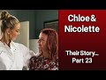 CHLOE & NICOLETTE - Their Story Part 23