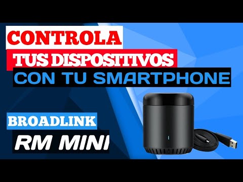🔵 Broadlink RM Mini 3 CONTROLA la TV con tu SMARTPHONE - ESPAÑOL【2021】 -  YouTube