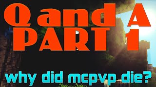 MCPVP Q and A Part 1 Why did MCPVP Die?