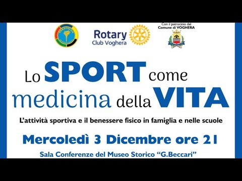 Video LO SPORT COME MEDICINA DI VITA, SERATA ROTARY VOGHERA IL 3 DICEMBRE