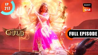 Mahishasur Mardini - Dharma Yoddha Garud - Full Episode - EP 217 - 21 Nov 2022