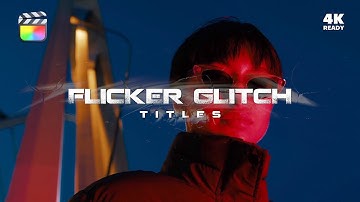 Flicker Glitch Titles | Final Cut Pro