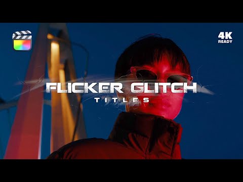 Flicker Glitch Titles | Final Cut Pro