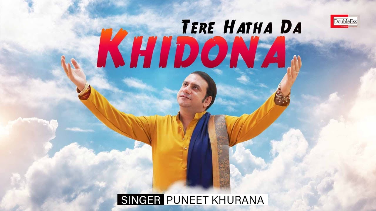 Puneet Khurana  Tere Hatha Da Khidona  Full Song  Puneet Khurana Official