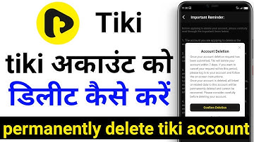 how to delete Tiki account, tiki account delete kaise kare