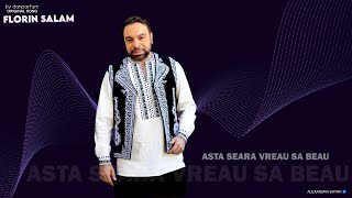 Florin Salam - Asta seara vreau sa beau (Official audio)