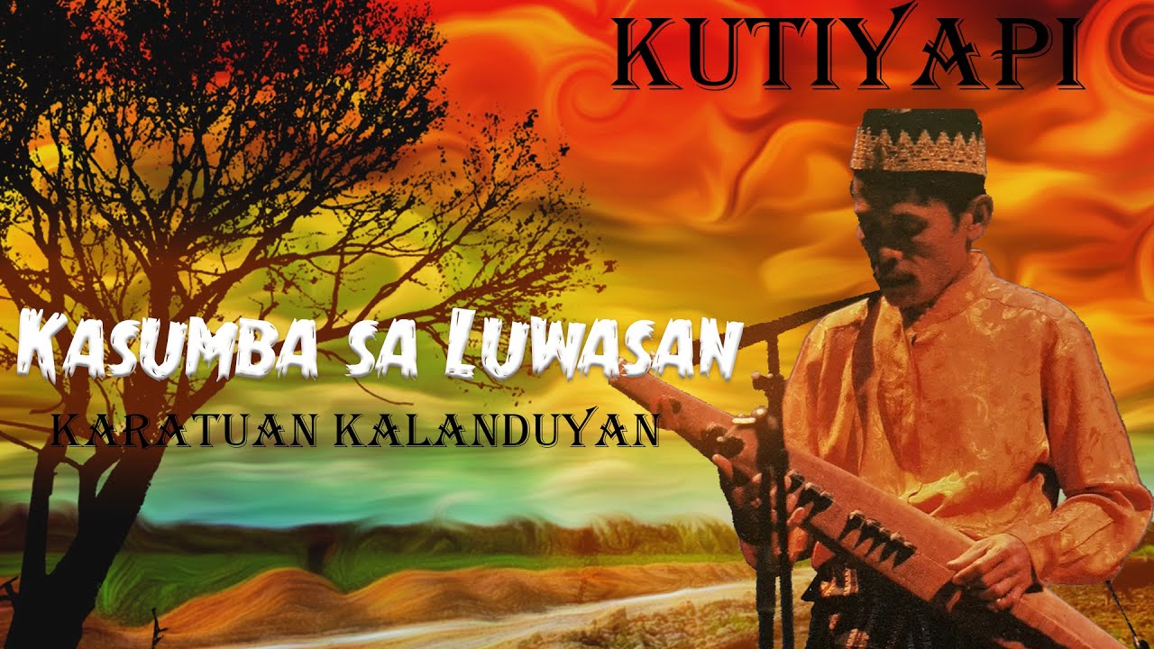 KUTYAPI - Kasumba sa Luwasan by Karatuan Kalanduyan