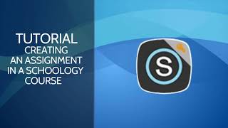 Create Schoology Assignments (Part 1)
