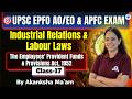 UPSC EPFO AO EO &amp; APFC | IR &amp; Labour Laws | THE EMPLOYEES PROVIDENT FUNDS &amp; PROVISIONS ACT,1952
