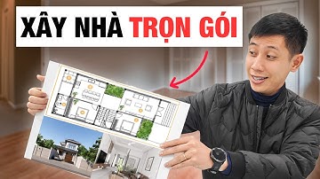 Xây Nhà Trọn Gói Gồm Những Gì? (Chi Tiết từ A-Z)