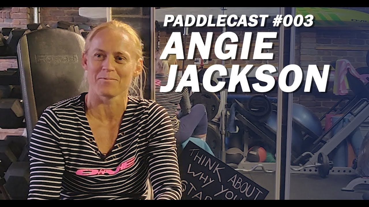 Paddlecast #003 - Angie Jackson - YouTube