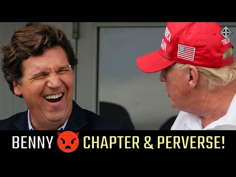 Chapter & Perverse! Benny Johnson & Tucker Carlson Epstein take is full of Demons & Satanic rituals