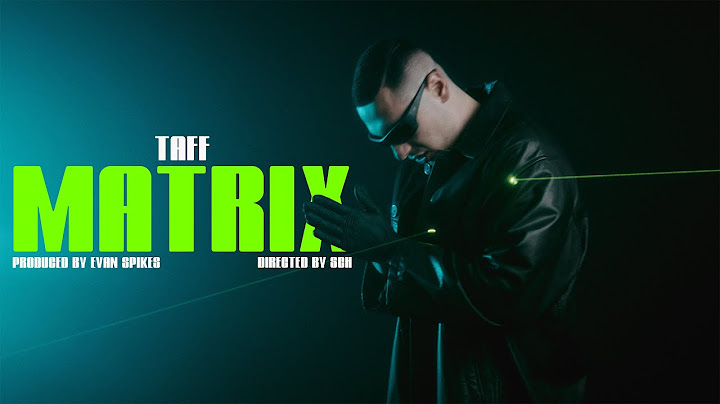 TAFF - MATRIX (Official Music Video)